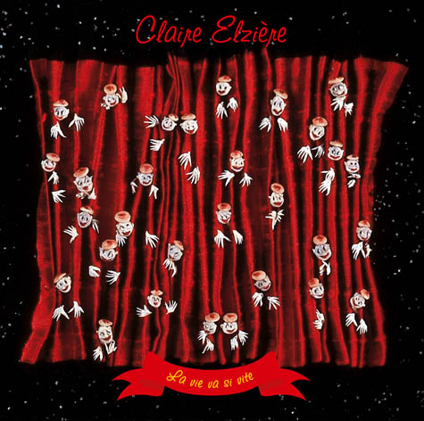 Claire Elziere - Pochette du CD "La vie va si vite" - Saravah SHL 2110